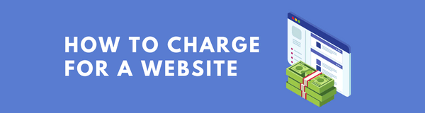 how-to-charge-for-a-website
