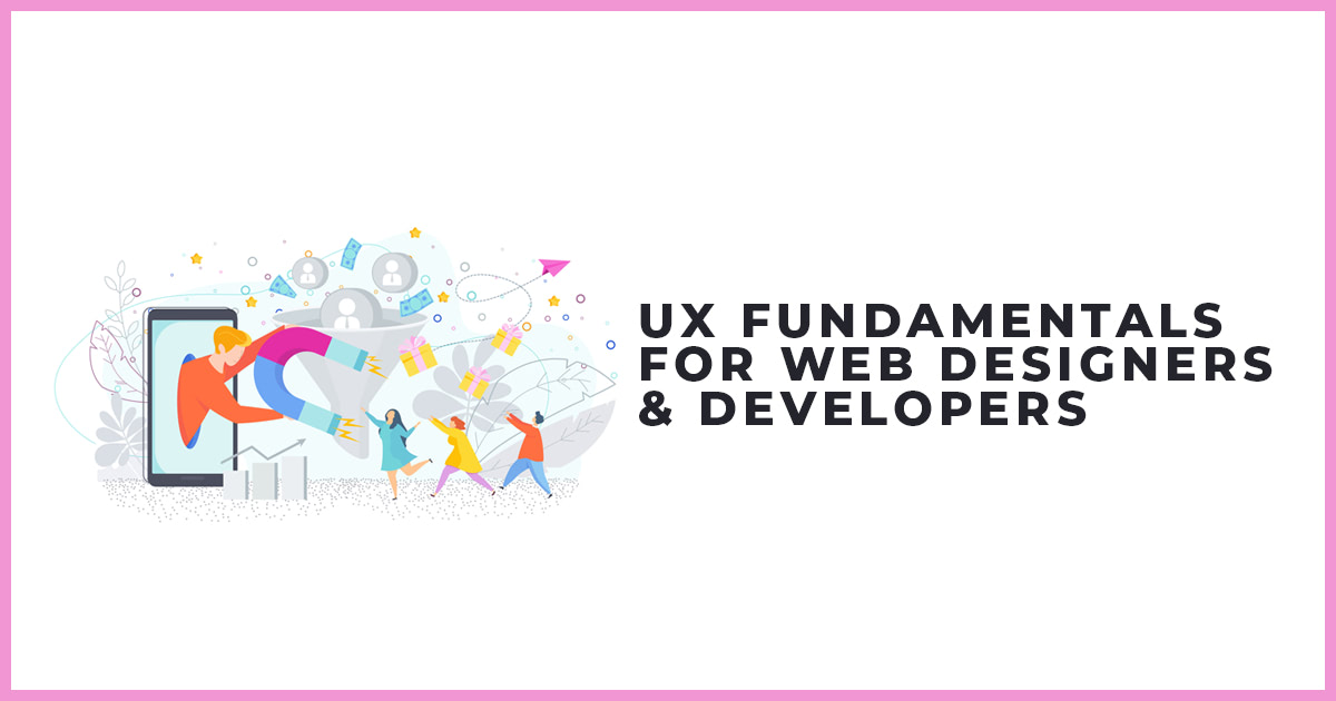 UX Fundamentals for Web Designers & Developers